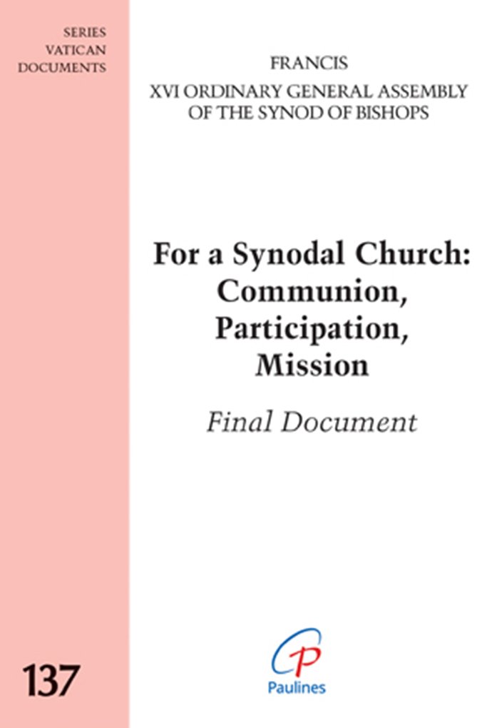 For a Synodal Church: Communion, Participation, Mission Final Document