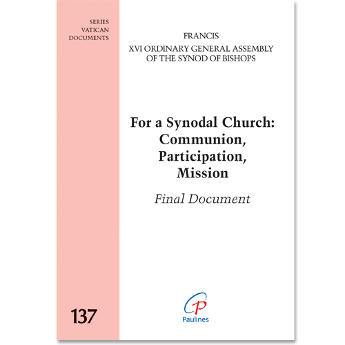 For a Synodal Church: Communion, Participation, Mission Final Document