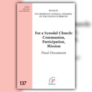 For a Synodal Church: Communion, Participation, Mission Final Document