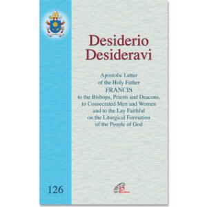 Desiderio Desideravi (Apostolic Letter on Liturgical Formation)