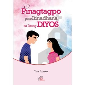 Pinagtagpo Pero Itinadhana Sa Iisang Diyos