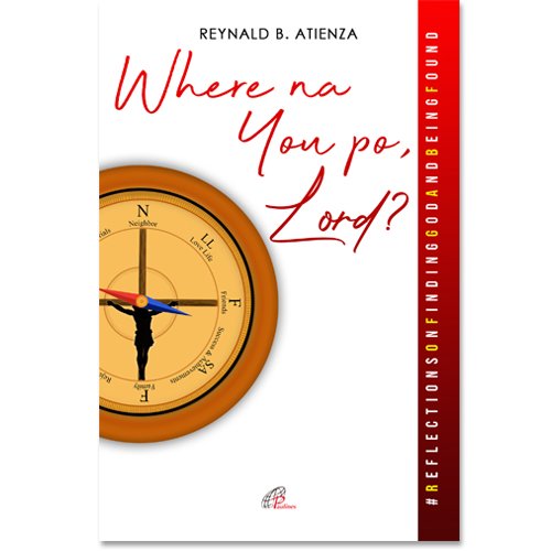 Where na You po, Lord?